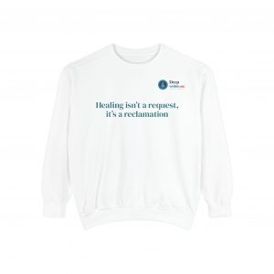 Healing isn’t a request it’s a reclamation Sweatshirt | QR code back