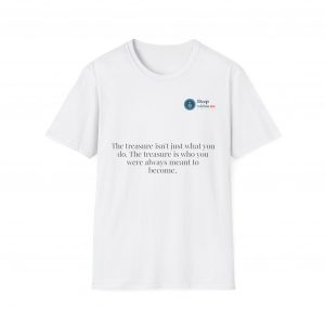 Inspirational Quote T-Shirt — “The treasure isn’t just what you do…” with QR Code